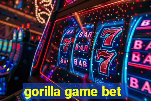 gorilla game bet