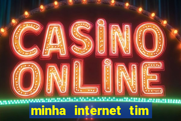 minha internet tim beta acabou como contratar mais