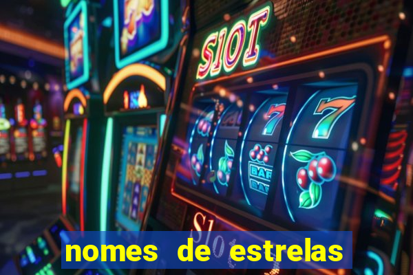 nomes de estrelas mais bonitos