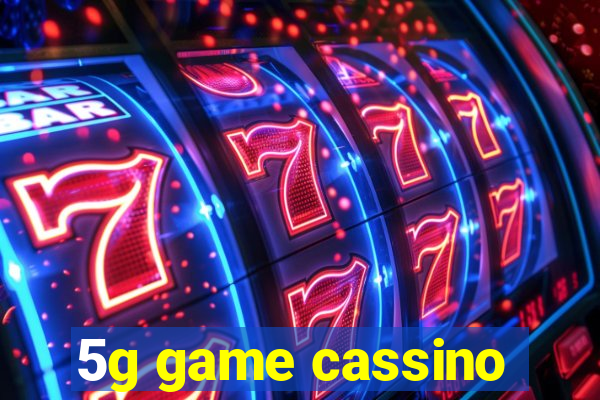 5g game cassino