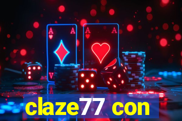 claze77 con
