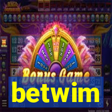 betwim