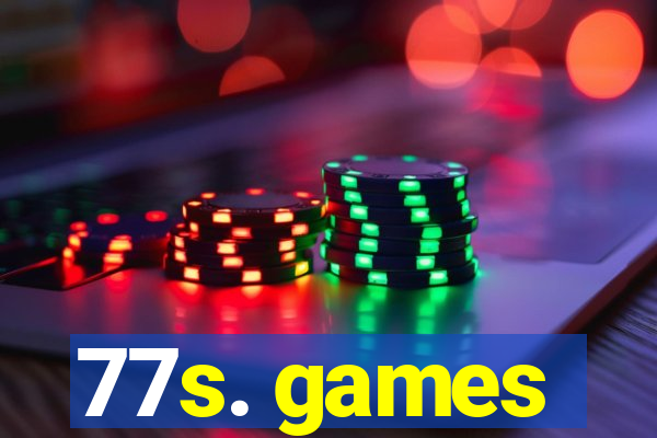 77s. games