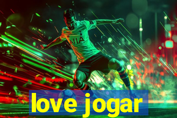 love jogar
