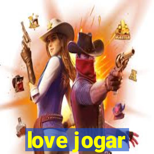 love jogar
