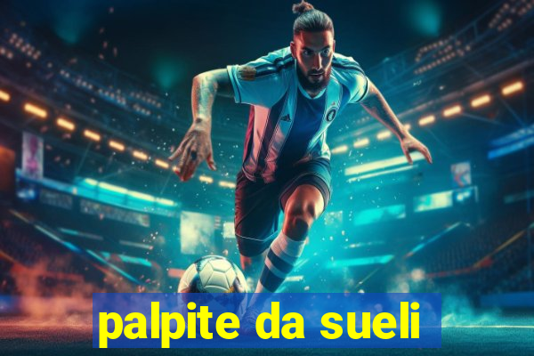 palpite da sueli