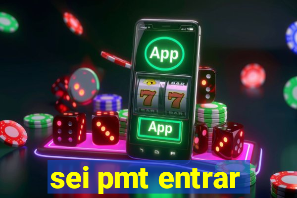 sei pmt entrar