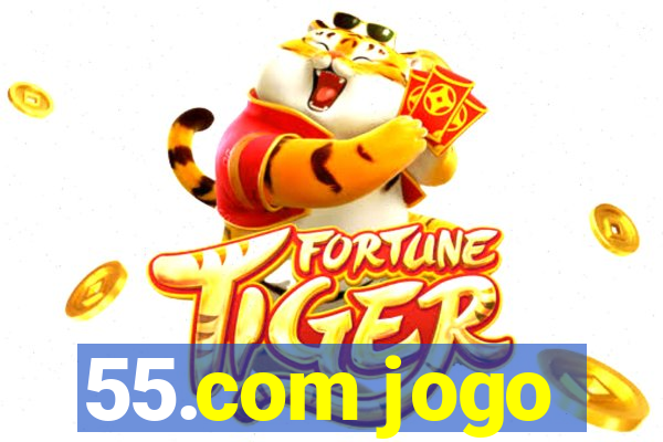 55.com jogo