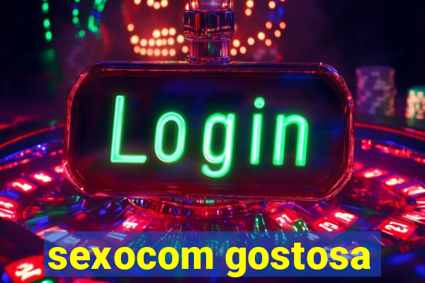 sexocom gostosa