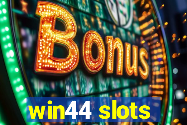 win44 slots