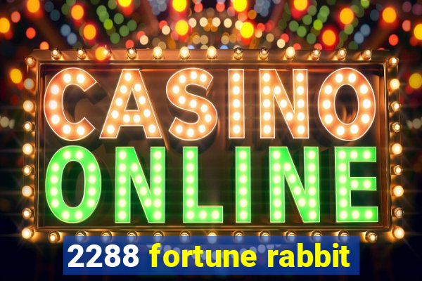 2288 fortune rabbit
