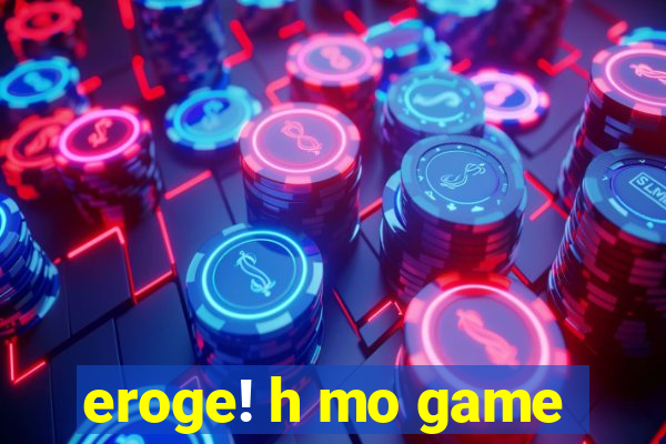 eroge! h mo game