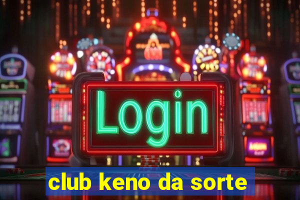 club keno da sorte