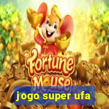 jogo super ufa