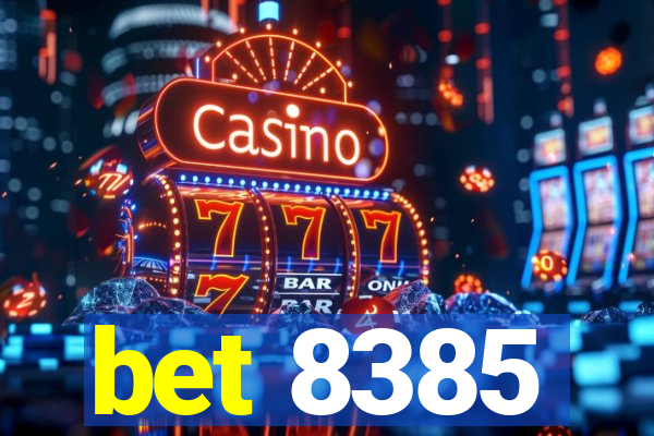 bet 8385