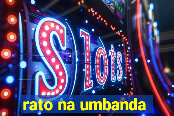 rato na umbanda