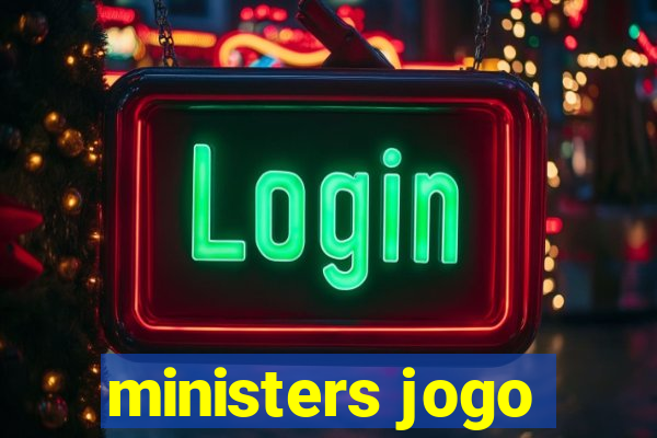 ministers jogo