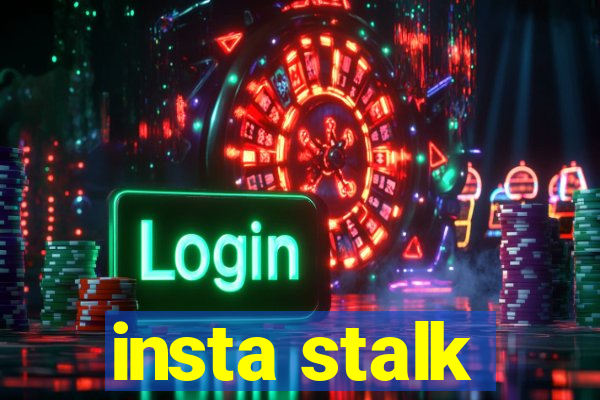 insta stalk