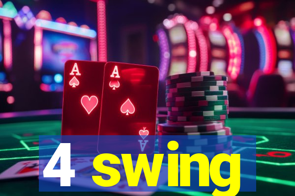 4 swing