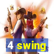 4 swing