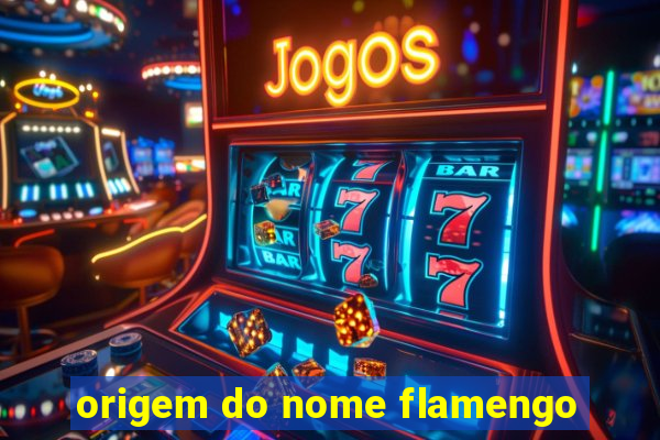 origem do nome flamengo
