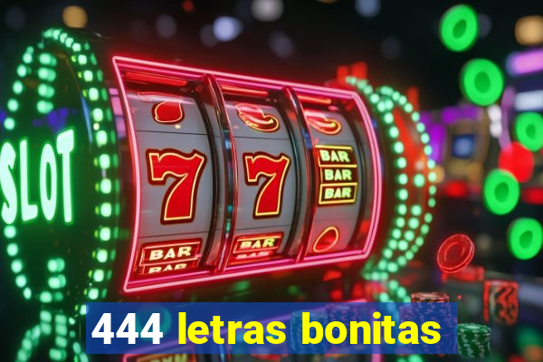444 letras bonitas