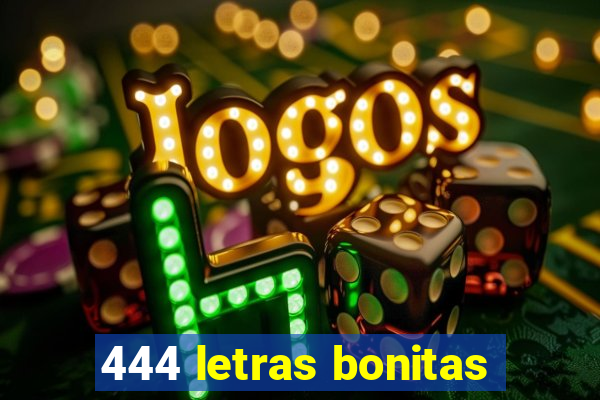 444 letras bonitas