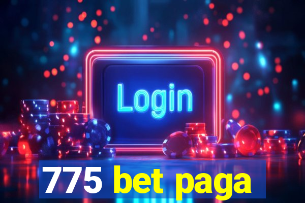 775 bet paga