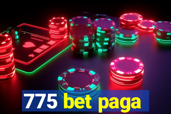 775 bet paga