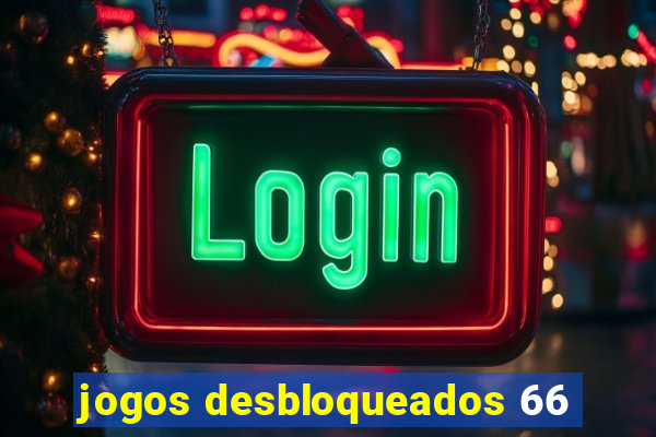 jogos desbloqueados 66