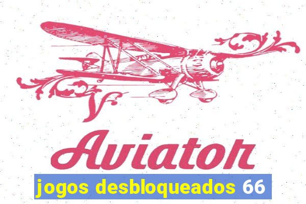 jogos desbloqueados 66