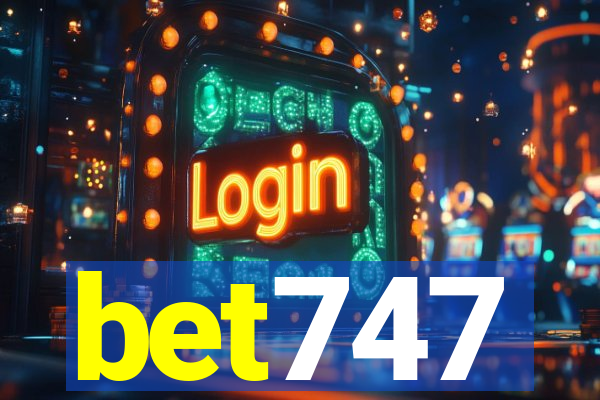 bet747