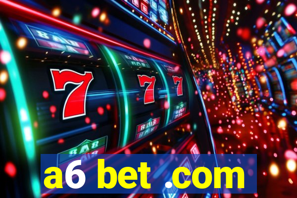 a6 bet .com