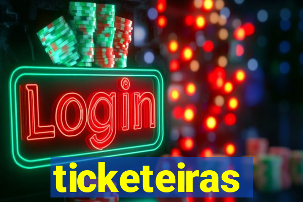 ticketeiras