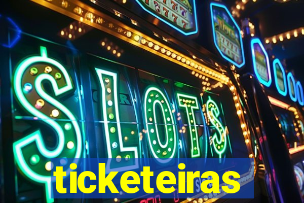 ticketeiras