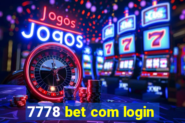 7778 bet com login