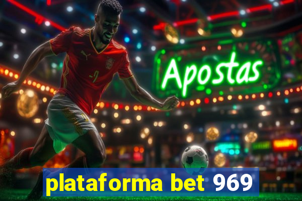 plataforma bet 969
