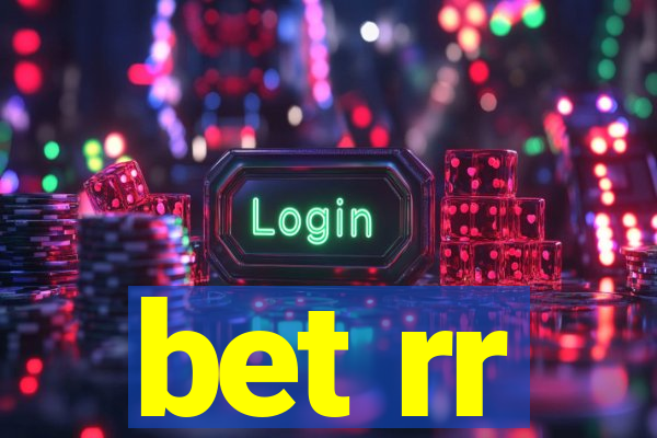 bet rr