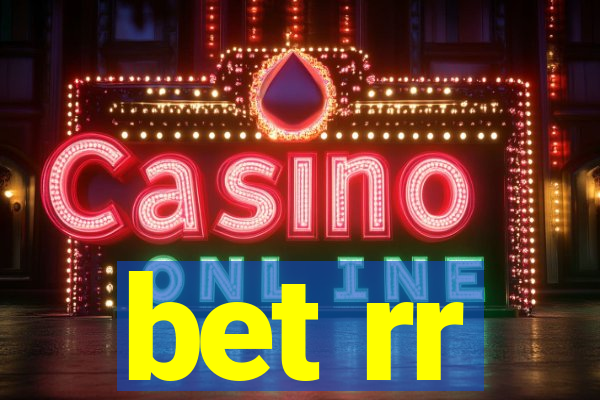 bet rr