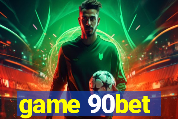 game 90bet