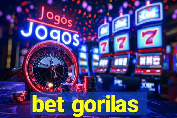 bet gorilas