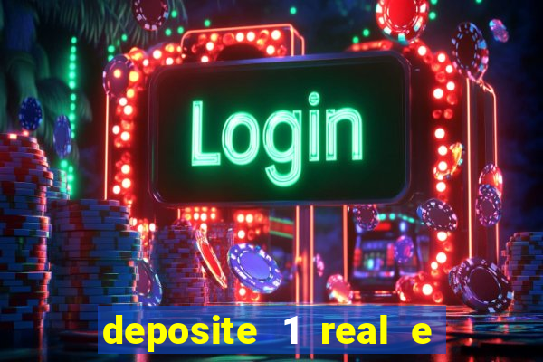 deposite 1 real e ganhe 20