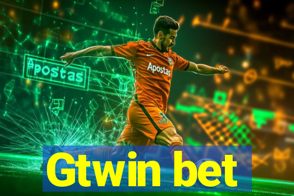 Gtwin bet