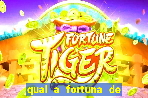 qual a fortuna de fernandin oig