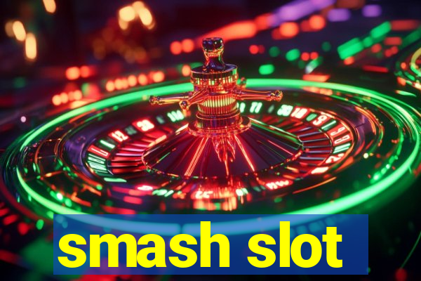 smash slot