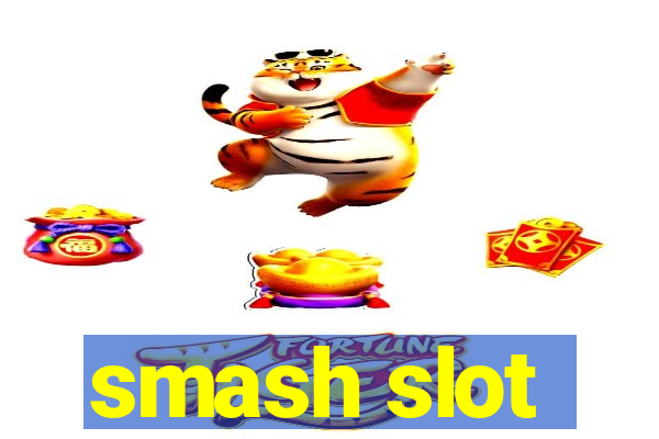 smash slot