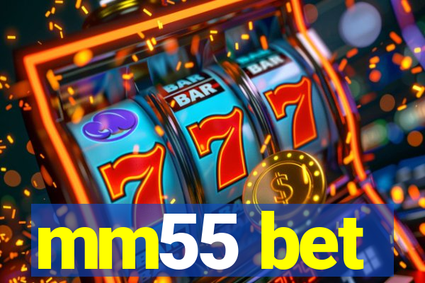 mm55 bet