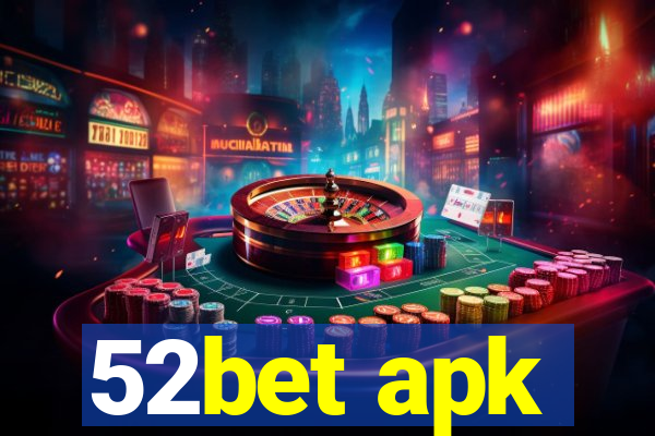 52bet apk