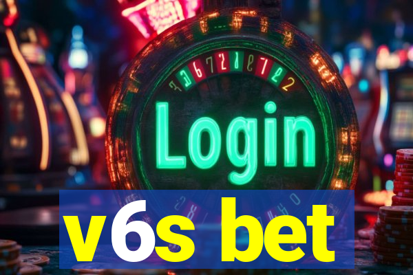 v6s bet