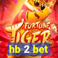 hb 2 bet